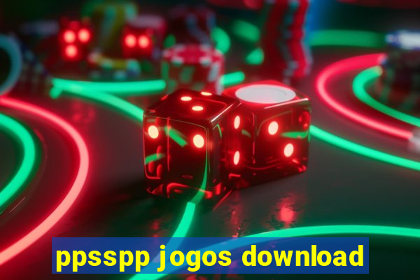 ppsspp jogos download